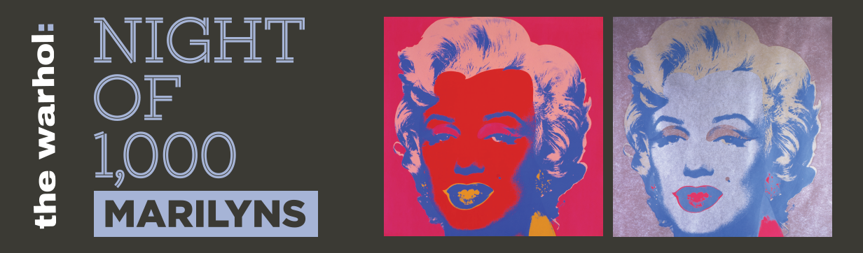 The Warhol's Night of 1,000 Marilyns Banner
